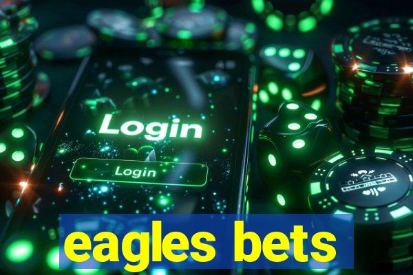 eagles bets